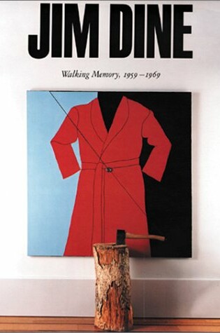 Cover of Jim Dine:Walking Memories 1959-69