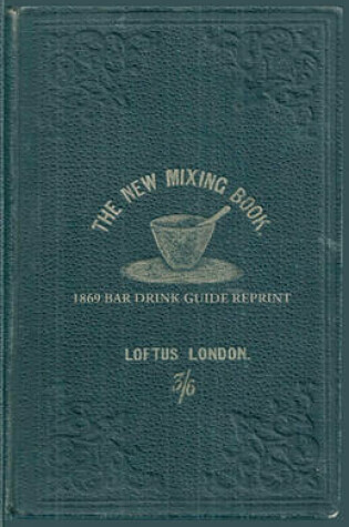 Cover of The New Mixing Book 1869 Bar Drink Guide Reprint
