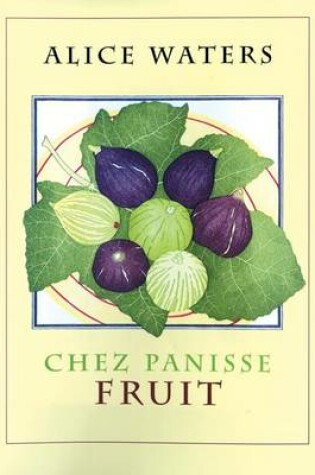 Cover of Chez Panisse Fruit