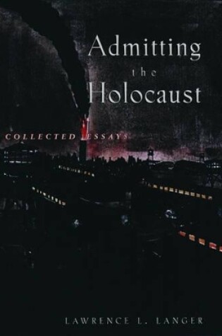 Cover of Admitting the Holocaust