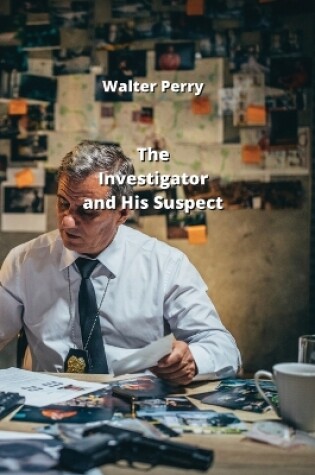 Cover of The Investigator and His Suspect