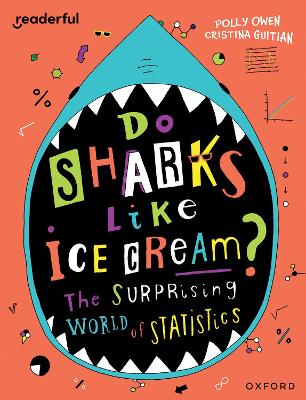 Book cover for Readerful Independent Library: Oxford Reading Level 19: Do Sharks Like Ice Cream?: The Surprising World of Statistics