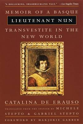 Book cover for Lieutenant Nun: Memoir of a Basque Transvestite in the New World
