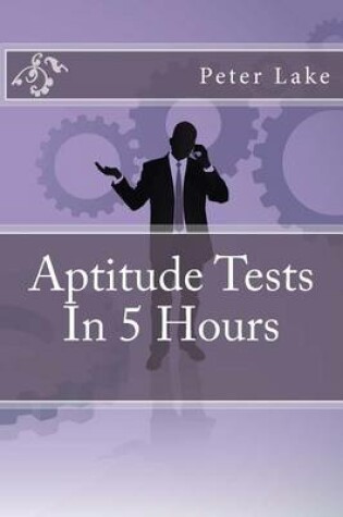Cover of Aptitude Tests In 5 Hours
