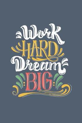 Book cover for Work Hard Dream Big