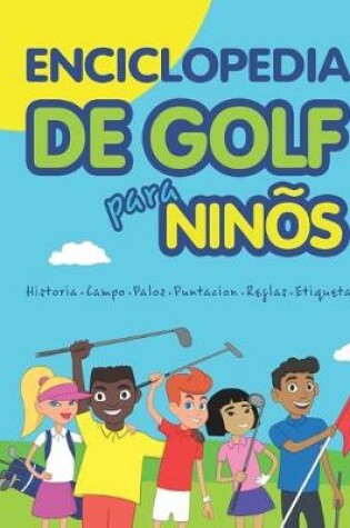 Cover of Enciclopedia de golf para niños