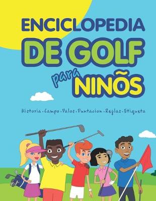 Cover of Enciclopedia de golf para niños
