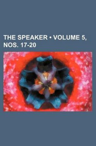 Cover of The Speaker (Volume 5, Nos. 17-20)