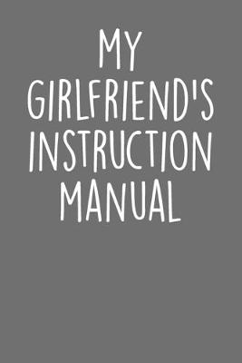 Book cover for My Girlfriend's Instruction Manual