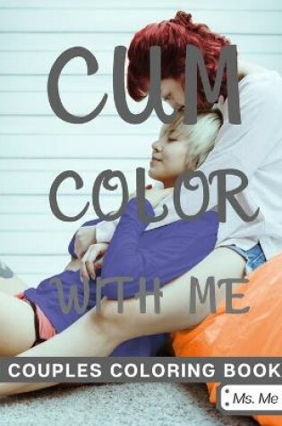 Cover of Cum Color With Me