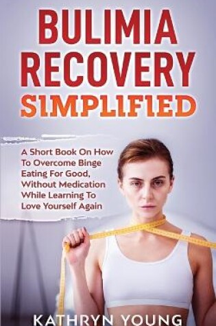 Cover of Bulimia Recovery Simplified