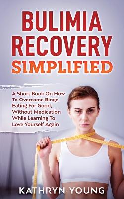 Book cover for Bulimia Recovery Simplified