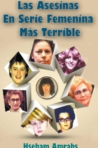 Cover of Las Asesinas En Serie Femenina Más Terrible