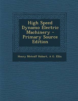 Book cover for High Speed Dynamo Electric Machinery - Primary Source Edition