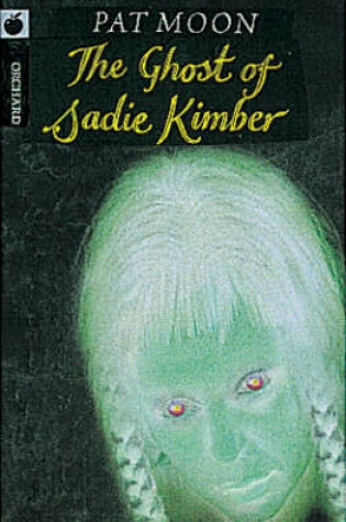 Cover of The Ghost of Sadie Kimber