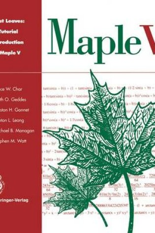 Cover of First Leaves: a Tutorial Introduction to Maple V