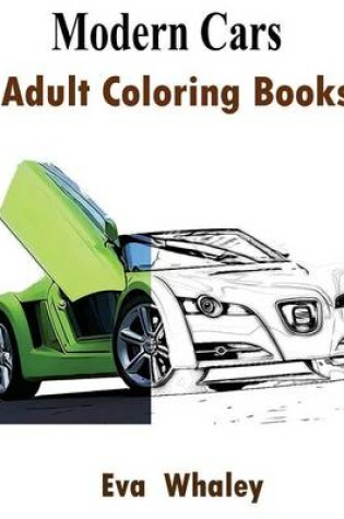 Cover of Modern Cars: Adult Coloring Book