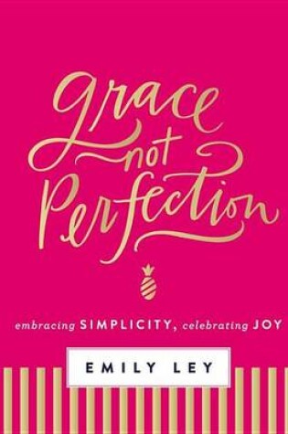 Cover of Grace, Not Perfection (with Bonus Content)