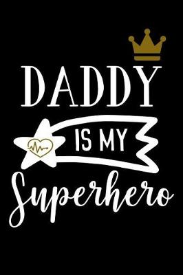 Book cover for Daddy Is My Superhero