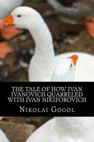 Cover of The Tale of How Ivan Ivanovich Quarreled with Ivan Nikiforovich