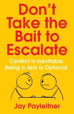Book cover for Don't Take the Bait to Escalate