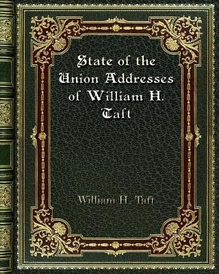 Book cover for State of the Union Addresses of William H. Taft