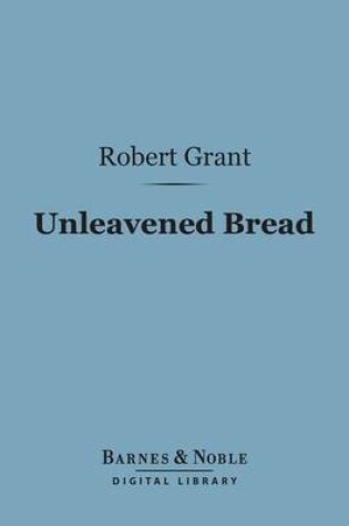 Cover of Unleavened Bread (Barnes & Noble Digital Library)