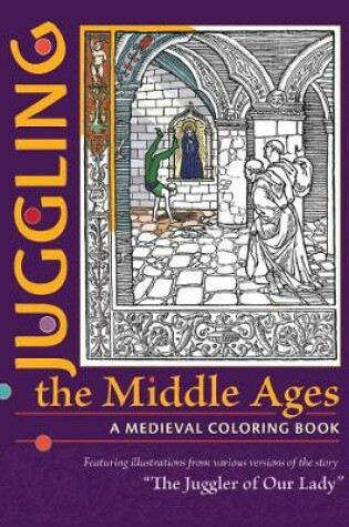 Cover of Juggling the Middle Ages