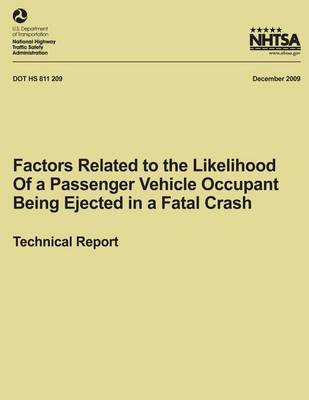 Cover of Factors Related to the Likelihood of a Passenger Vehicle Occupant Being Ejected in a Fatal Crash