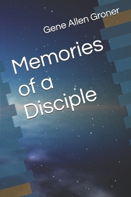 Book cover for Memories of a Disciple