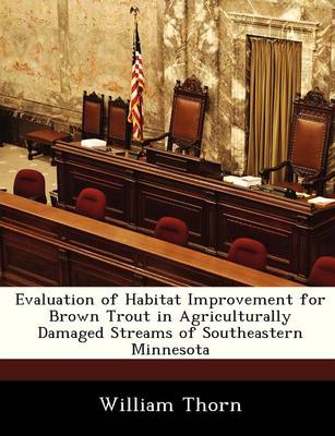 Book cover for Evaluation of Habitat Improvement for Brown Trout in Agriculturally Damaged Streams of Southeastern Minnesota