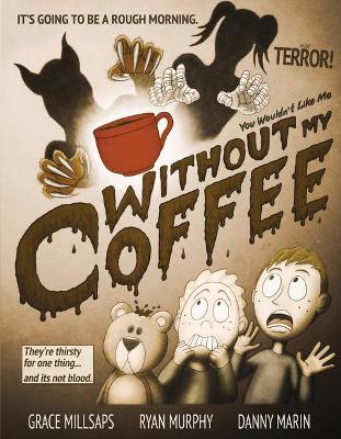 Book cover for You Wouldn't Like Me Without My Coffee