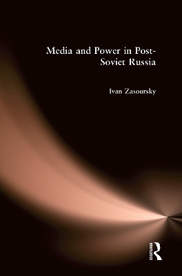 Book cover for Media and Power in Post-Soviet Russia