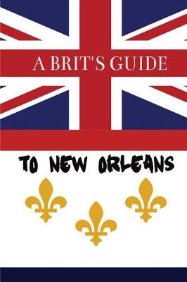 Book cover for A Brit's Guide to New Orleans