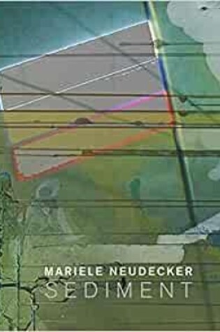Cover of Mariele Neudecker - Sediment