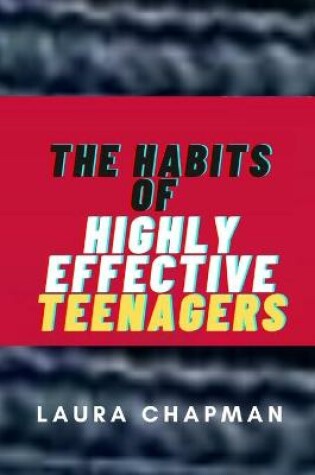 Cover of The Habits of Highly Effective Teenagers