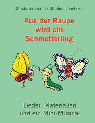 Book cover for Aus der Raupe wird ein Schmetterling