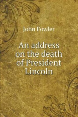 Cover of An address on the death of President Lincoln
