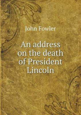 Book cover for An address on the death of President Lincoln