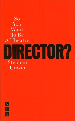 Book cover for So You Want To Be A Theatre Director?