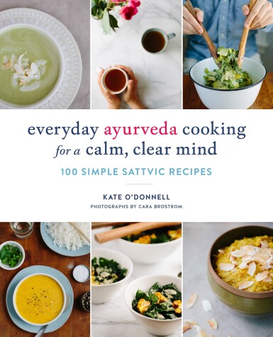 Book cover for Everyday Ayurveda Cooking for a Calm, Clear Mind