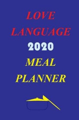 Cover of Love Language 2020 Meal Planner