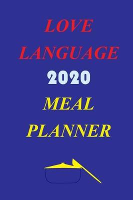 Book cover for Love Language 2020 Meal Planner