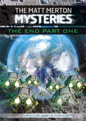 Cover of The Matt Merton Mysteries: The End Part One