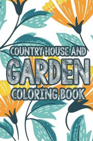 Cover of Country House and Garden Coloring Book