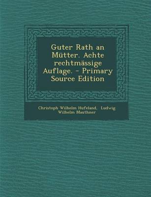 Book cover for Guter Rath an Mutter. Achte Rechtmassige Auflage.