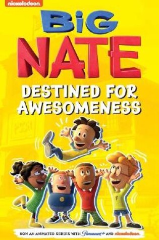 Cover of Big Nate: Destined for Awesomeness