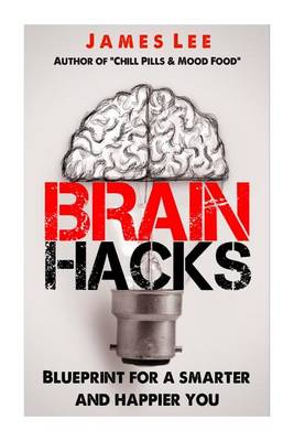 Book cover for Brain Hacks - Blueprint for a smarter and happier you