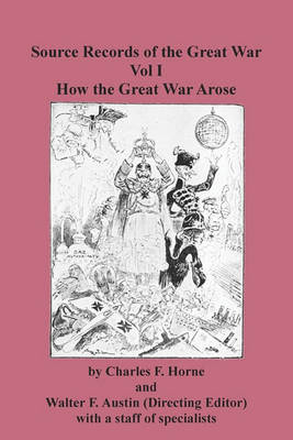 Book cover for Source Records of the Great War Vol I How the Great War Arose