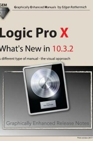 Cover of Logic Pro X - What's New in 10.3.2